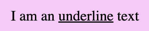 An image showing a purple box with the sentence 'I am an underline text'. The word underline is formatted in inderline.