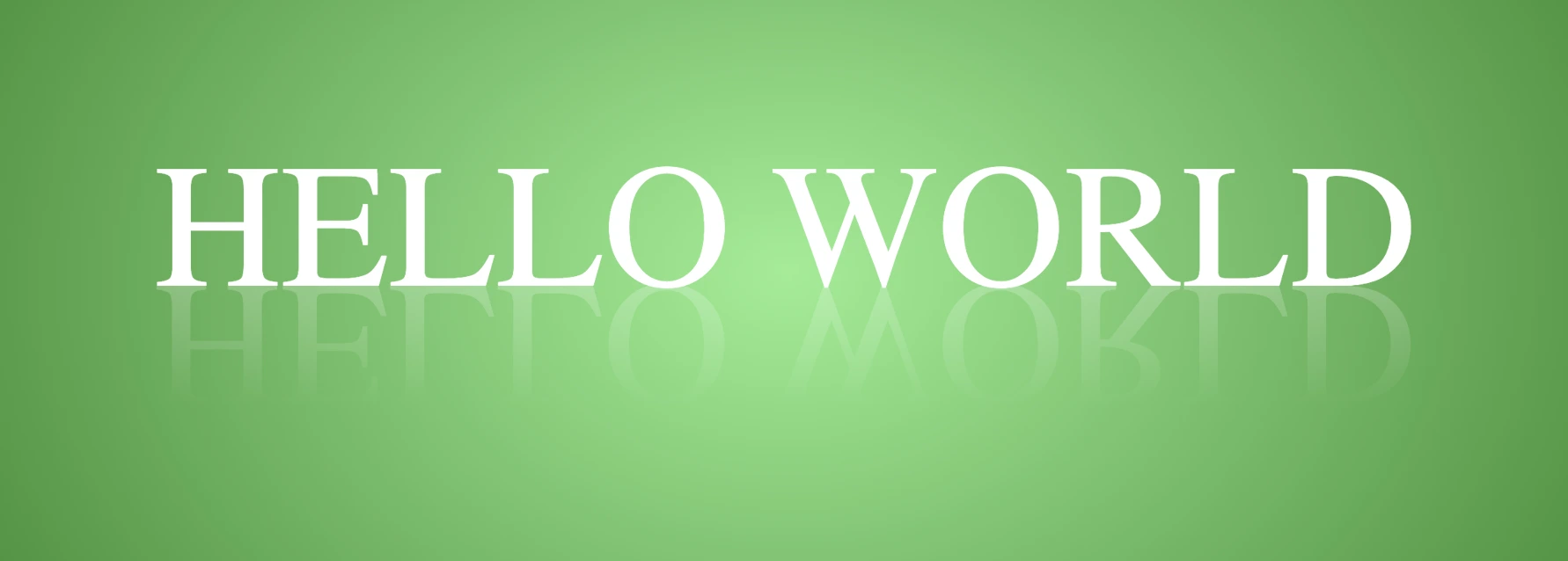 CSS text reflection effect. An image showing a radial-gradiant background. It has lightgreen color in the center and darkgreen as it spreads outward. It has a white text writing "HELLO WORLD" and the same text reflected below. They are perfectly centered.