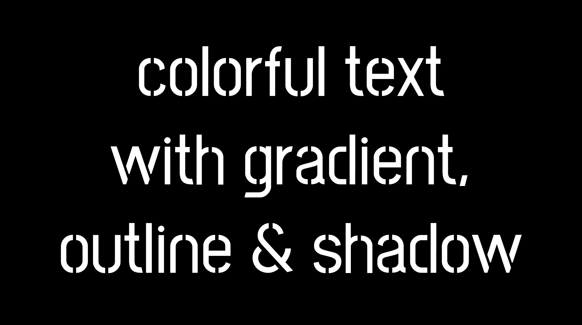 CSS colorful text: This image shows a 150px text with color white and background-color black. It has font-family: 'Stick No Bills'.