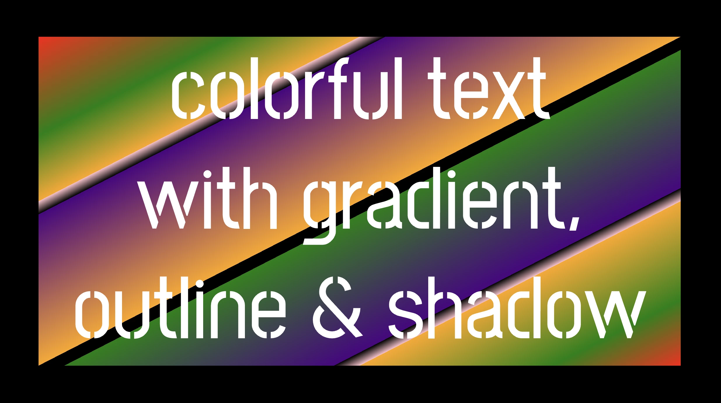 CSS colorful text: This image shows our text with the background-image: linear-gradient(to right bottom, orange 0, orange 25%, black 25%, transparent 27%, indigo 27%, orange 50%, black 50%, transparent 52%, green 52%, indigo 73%, transparent 73%, black 75%, orange 75%, orange 100%); CSS property. It is a colorful background.