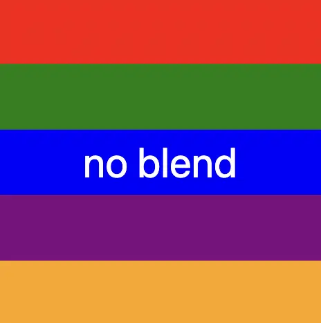 A colorful css  linear gradient technique. Setting the background-image: linear-gradient(
    red 0%, red 20%, 
    green 20%, green 40%, 
    blue 40%, blue 60%, 
    purple 60%, purple 80%, 
    orange 80%, orange 100%
  );
without blending