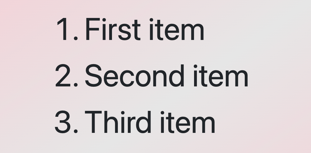 An ordered list with three items all colored by default, black.